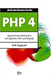 PHP4 - Dynamische Webseiten mit Apache, PHP und MySQL - Dirk Taggesell