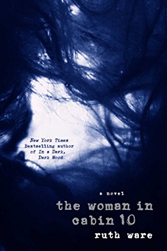 The Woman in Cabin 10 by Ruth Ware