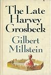 The late Harvey Grosbeck