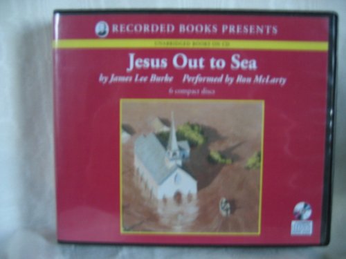 Jesus Out to Sea by James Lee Burke