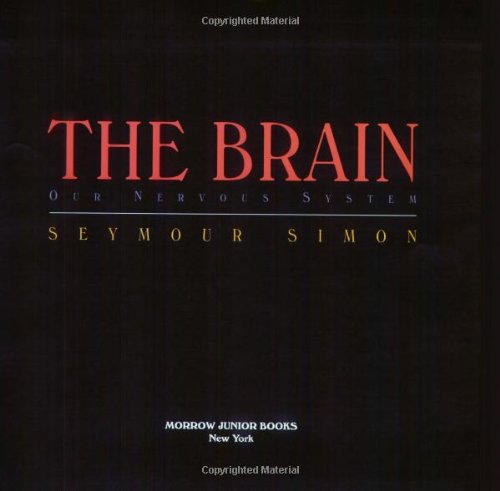 The Brain: Our Nervous System by Seymour Simon