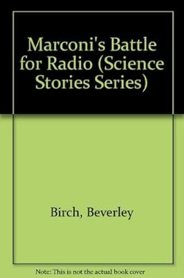 Marconi's Battle for Radio (Science Stories Series)