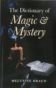 The Dictionary of Magic &amp; Mystery