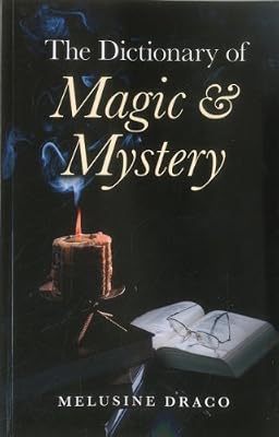 The Dictionary of Magic &amp; Mystery