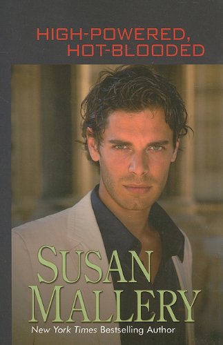 High-Powered, Hot-Blooded by Susan Mallery