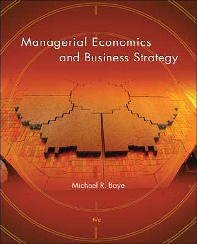 Managerial Economics & Business Strategy by Michael Baye