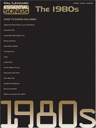 Essential Songs - The 1980s by Hal Leonard Corp.