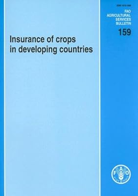 Insurance of Crops in Developing Countries (FAO Agricultural Services Bulletins)