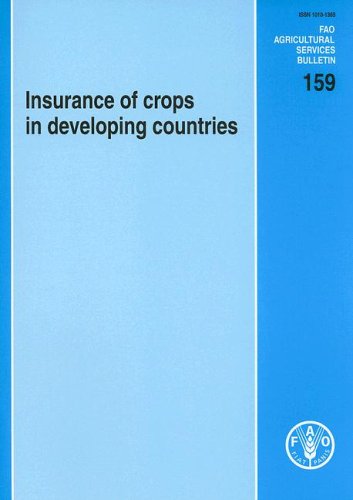 Insurance of Crops in Developing Countries (FAO Agricultural Services Bulletins) by Food and Agriculture Organization of the United Nations