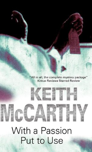 With a Passion Put to Use (Eisenmenger and Flemming Forensic Mystery) by Keith McCarthy