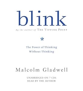Blink: The Power of Thinking Without Thinking