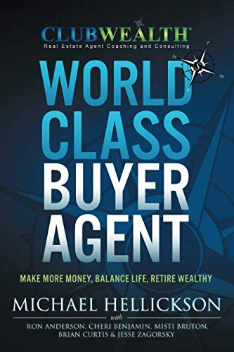 World Class Buyer Agent (Club Wealth) by Michael Hellickson
