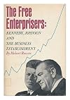 The free enterprisers: Kennedy, Johnson, and the business establishment