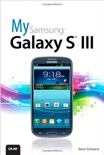 My Samsung Galaxy S III by Steve Schwartz