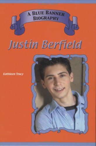 Justin Berfield (Blue Banner Biographies) by Kathleen Tracy