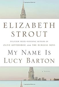 My name is Lucy Barton : a novel
