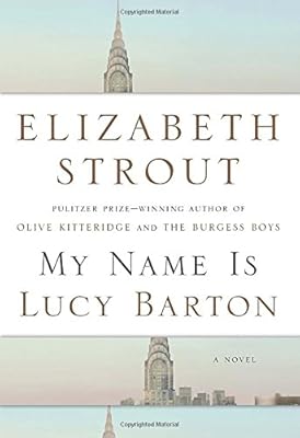 My name is Lucy Barton : a novel