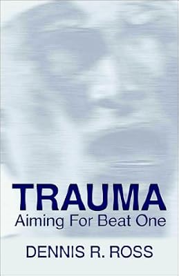 Trauma: Aiming for Beat One