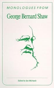 Monologues from George Bernard Shaw