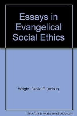 Essays in evangelical social ethics