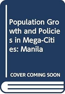 Population Growth and Policies in Mega-Cities: Manila
