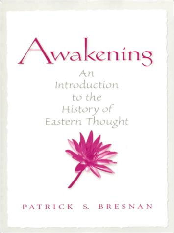 Awakening: An Introduction to the History of Eastern Thought by unknown author
