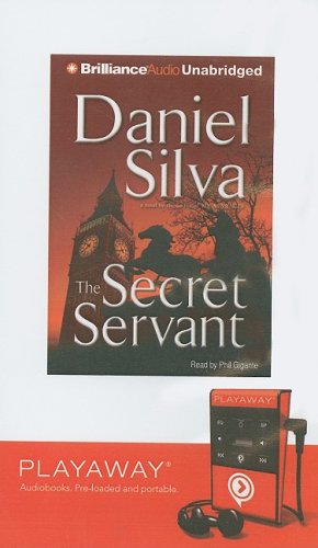 The Secret Servant: Library Edition (Gabriel Allon Novels (Playaway)) by Daniel Silva