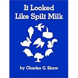It Looked Like Spilt Milk