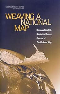 Weaving a National Map: A Review of the U.S. Geological Survey Concept of 'The National Map'