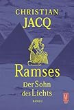 Ramses. Der Sohn des Lichts. - Christian Jacq