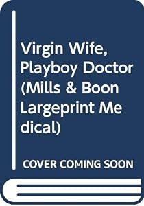 Virgin Wife Playboy Doctor (Medical Romance Large Print)