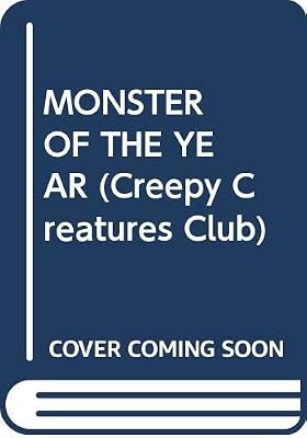 MONSTER OF THE YEAR (Creepy Creatures Club)