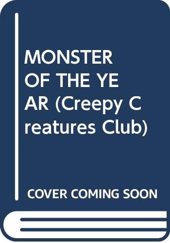MONSTER OF THE YEAR (Creepy Creatures Club) by Stephen Mooser