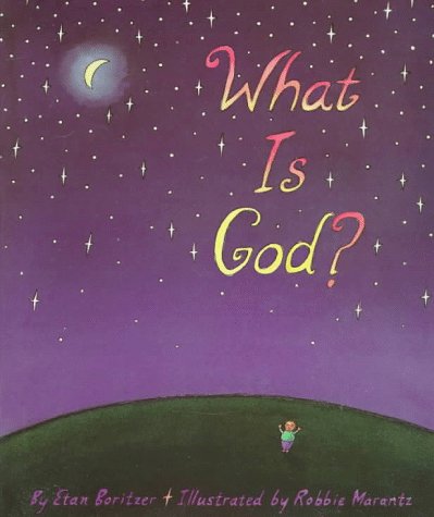 What Is God? (What Is? Life Concepts Series)