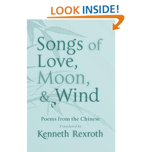 Songs of Love, Moon, & Wind: Poems from the Chinese (New Directions Paperbook)