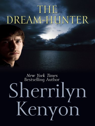The Dream-Hunter by Sherrilyn Kenyon