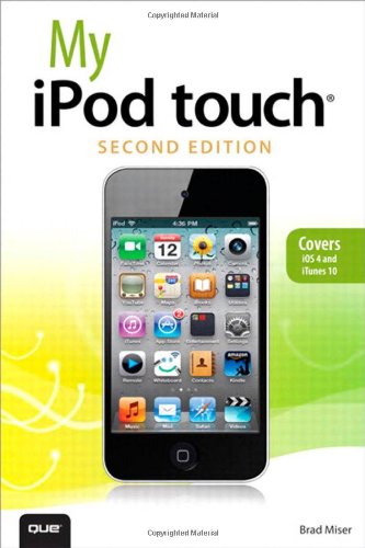 My iPod touch (2nd Edition) by Brad Miser