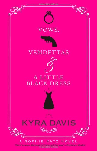 Vows, Vendettas and a Little Black Dress by Kyra Davis