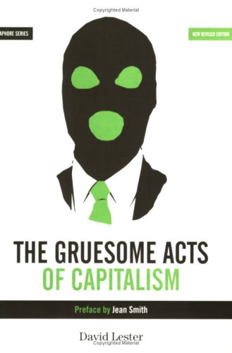 The Gruesome Acts of Capitalism (Semaphore) by David Lester