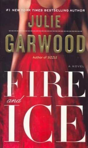 Fire and Ice: A Novel by Julie Garwood