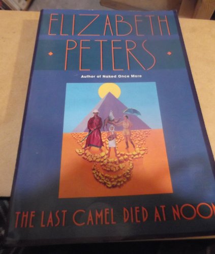 The Last Camel Died at Noon (G. K. Hall (Large Print)) by Elizabeth Peters