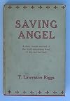 Saving angel; the truth about Joan of Arc and the church