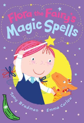 Flora the Fairy's Magic Spells (Green Bananas) by Tony Bradman