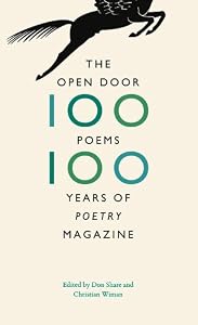 The Open Door: One Hundred Poems, One Hundred Years of "Poetry" Magazine