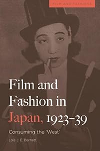 Film and Fashion in Japan, 1923-39 by Lois Barnett