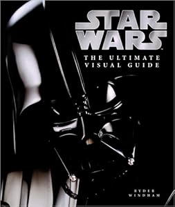 Star Wars: The Ultimate Visual Guide