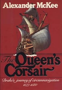Queen's Corsair: Drake's Journey to Circumnavigation, 1577-1580