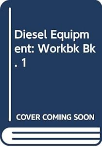 Workbook for diesel equipment I by Erich J Schulz
