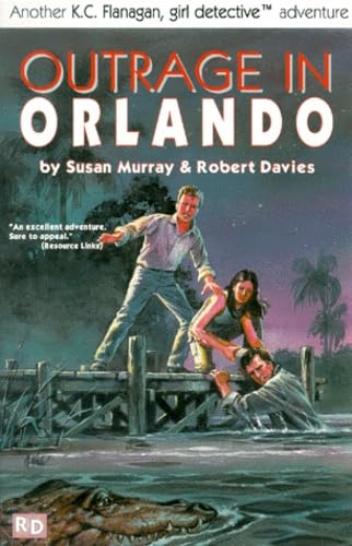 Outrage in Orlando (K.C. Flanagan, Girl Detective) by Susan Murray