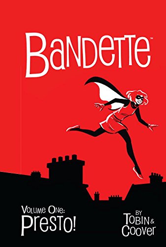 Bandette Volume 1: Presto! by Paul Tobin 
			
			
		
		
		
       	 
       		
       			,